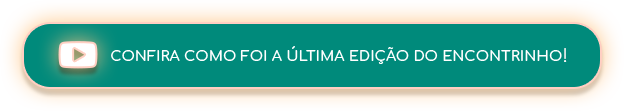 Confira como foi a última edição do Encontrinho